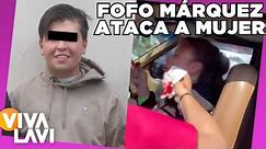 Detienen a 'Fofo' Márquez por g0lp3@r a una mujer | Vivalavi