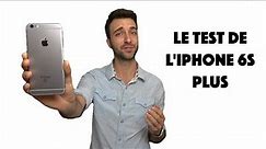 Le test de l'iPhone 6s Plus en français!