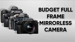 5 Best Budget Full Frame Mirrorless Camera