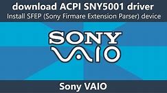 Install ACPI SNY5001 SFEP driver Sony Vaio