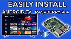 How to Install Android TV on your Raspberry Pi 4 | Can this replace your Nvidia Shield or Firestick?