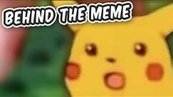 Behind The Meme: Surprised Pikachu [Meme Explained]