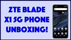 ZTE Blade X1 -- 5G Android Smartphone -- UNBOXING