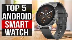 TOP 5: Best Android Smartwatch 2023