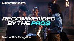 Galaxy Book4 Pro: Recommended by the Pros - Kim Seong-Hun | Samsung