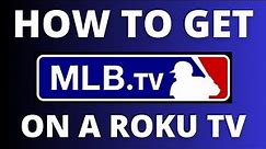 How To Get MLB.TV App on ANY Roku TV