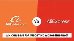 AliExpress vs Alibaba — Which Is Best for Importing & Dropshipping?