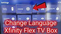 How To Change Language On A Xfinity Flex TV Box