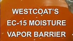 Learn About EC-15 Moisture Vapor Barrier At Westcoat.com!