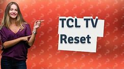 How do I reset my TCL TV when it won't turn on?