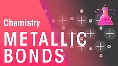 What Are Metallic Bonds | Properties of Matter | Chemistry | FuseSchool