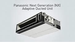 Panasonic Next Generation (NX) Adaptive Ducted Air Conditioning