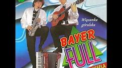 Bayer Full - Wiązanka góralska