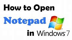 HOW TO OPEN NOTEPAD IN WINDOWS 7