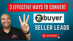 3 Effective Ways to Convert Zbuyer Seller Leads Review | Chatman Realty Group