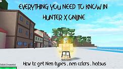 EVERYTHING YOU NEED TO KNOW IN Hunter x Online | How to change nen type , clan and more