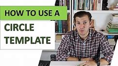 How To Use A Circle Template