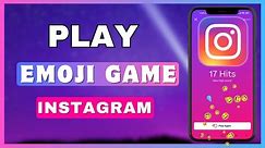 How To Play Emoji Game On Instagram | Insta Emoji Game | Instagram New Update Emoji Game