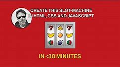 How to make a slot-machine with HTML, CSS and Javascript (sources included!)