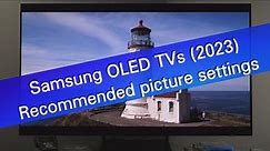 Samsung 2023 OLED TVs (S90C and S95C) - recommended picture settings