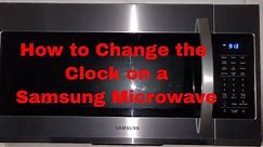 How to Change the Clock on a Samsung Microwave #samsungmicrowave #Howtochangetheclockonmicrowave