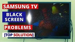 How to Fix SAMSUNG TV Black Screen Problems || SAMSUNG TV Black Screen of Death || Easy Fixes