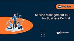 Service Management 101 for Business Central