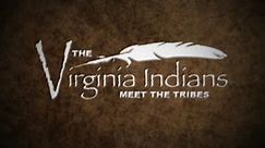 The Virginia Indians: Meet the Tribes