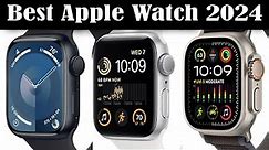 The 5 Best Apple Watch Buyers Guide in 2024