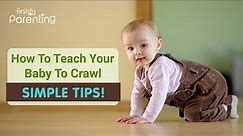 How to Teach Your Baby to Crawl?