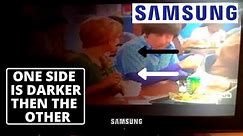 How to fix SAMSUNG TV Screen One Side is Darker than the other || LED TV Black Screen Easy Fixes