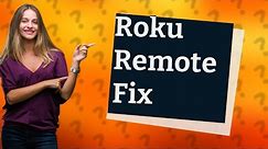 How do I fix an unresponsive Roku remote?