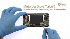 Motorola Droid Turbo 2 Screen Repair, Teardown and Reassemble - Fixez.com