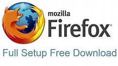 Download and Install the Mozilla Firefox Browser UPDATED 2019 FOR WINDOWS 7,8,10 OS