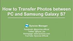 How to Transfer Photos between Computer and Samsung Galaxy S7/ S7 Edge