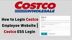 How to Login Costco Employee Website | Costco ESS Login