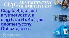 Ciąg (a,4,b,c) jest arytmetyczny, a ciąg ( a, a+b, 4c ) jest geometryczny. Oblicz a, b i c .