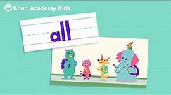 The Word "All" | Sight Words | Learn to Read with Khan Academy Kids