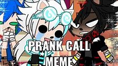 Prank call||meme||Sonic||gacha club
