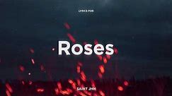 SAINt JHN - Roses (Lyrics)