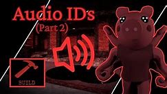Working Audio IDs for YOUR maps! [Part 2!] [Piggy: Build Mode]
