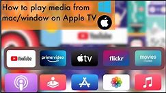 How to play media from Mac/Windows on Apple TV