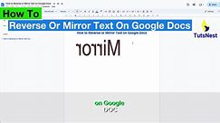 How To Reverse Or Mirror Text On Google Docs  