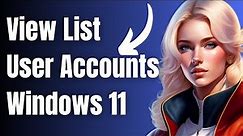 How to To View List of All User Accounts on Windows 11