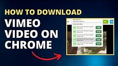 How To Download Vimeo Video On Chrome | Easy Steps
