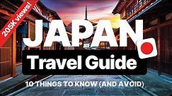 10 Must Know JAPAN Travel Tips (and what NOT to do) FULL GUIDE!