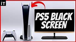 How To Fix Black Screen on PS5