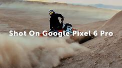 Google Pixel 6 Pro | 4K Cinematic Footage