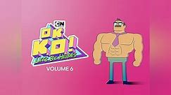 OK K.O.! Let's Be Heroes Season 6 Episode 1