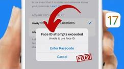 Solved✅: Face ID Attempts Exceeded Unable To Use Face ID | Face ID Not Working iOS 17